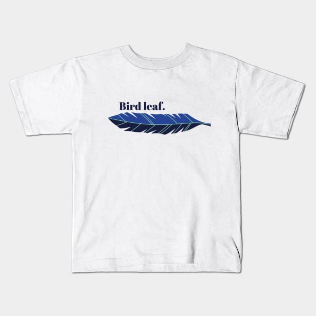 Bird leaf Kids T-Shirt by Sage-Wood